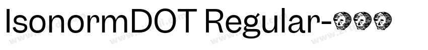 IsonormDOT Regular字体转换